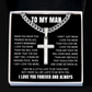 Cross Cuban Link Chain - To My Husband "I Love You More Than You Will Ever Know"