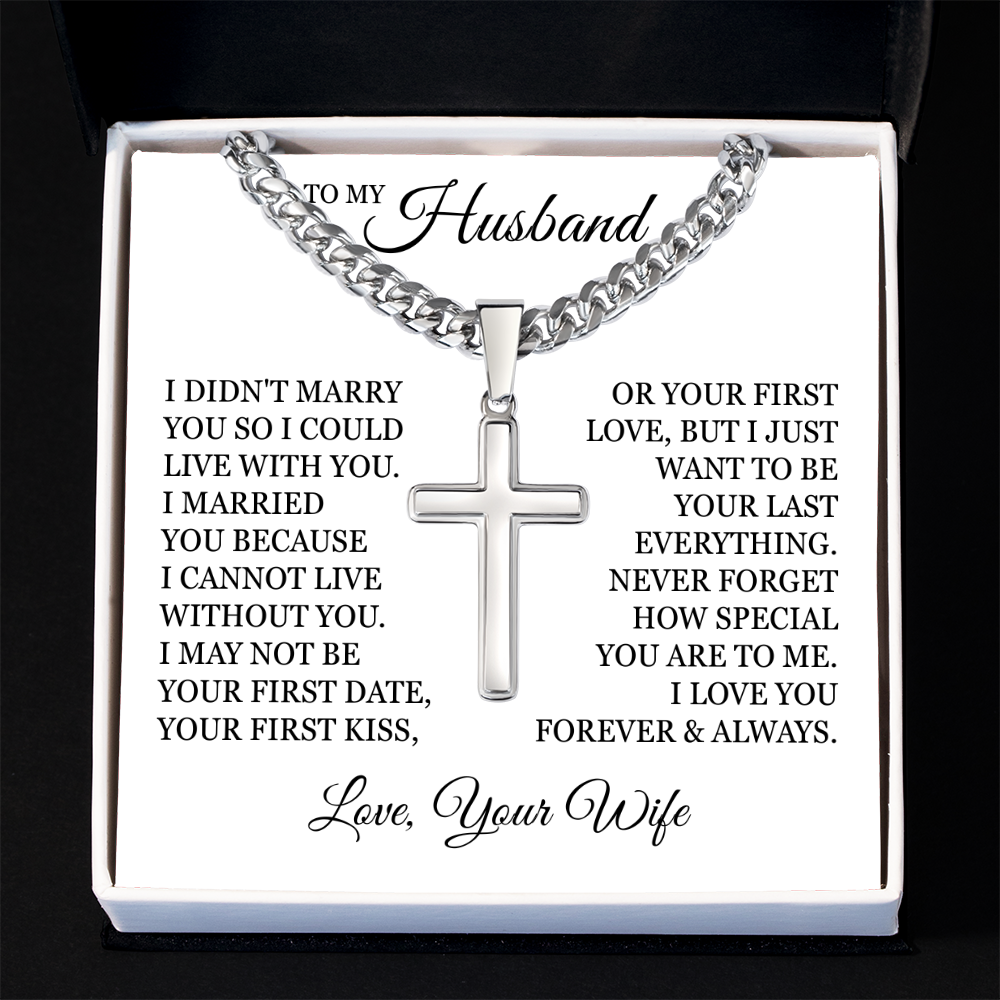 Cross Cuban Link Chain - To My Husband "I Cannot Live Without You"