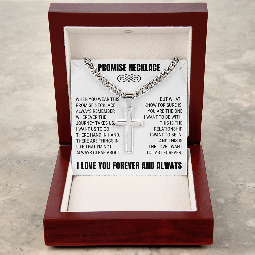 Cross Cuban Link Chain - Promise Necklace "You Are The One I Want To Be With"