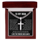 Cross Cuban Link Chain - To My Husband "I Love You More Than You Will Ever Know"