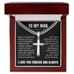 Cross Cuban Link Chain - To My Husband "You Are The One"