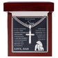 To My Son - Artisan Cross with Cuban Link Chain