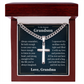 Cross Cuban Link Chain - To My Grandson "Just Hold This Close and Feel My Love"