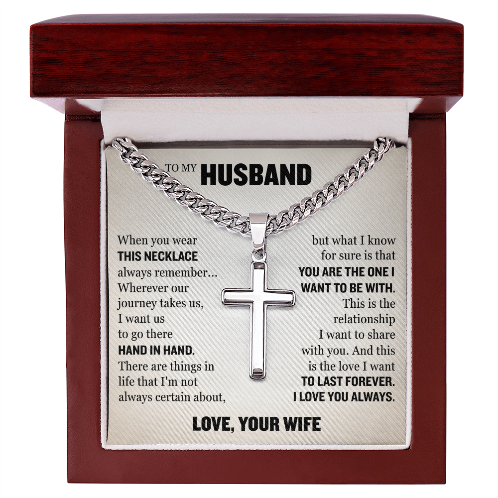 Cross Cuban Link Chain - To My Husband "You Are The One I Want To Be With"