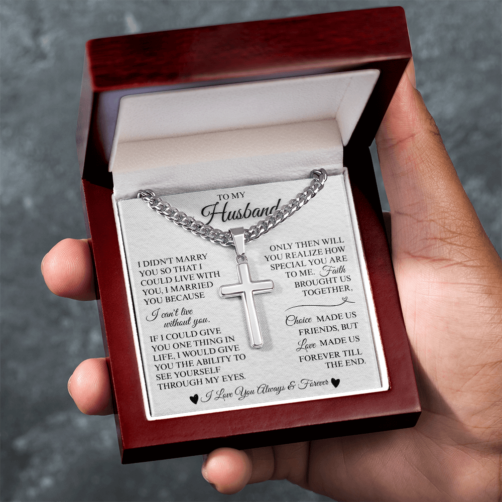 To My Husband "I Can't Live Without You" Artisan Cross with Cuban Link Chain