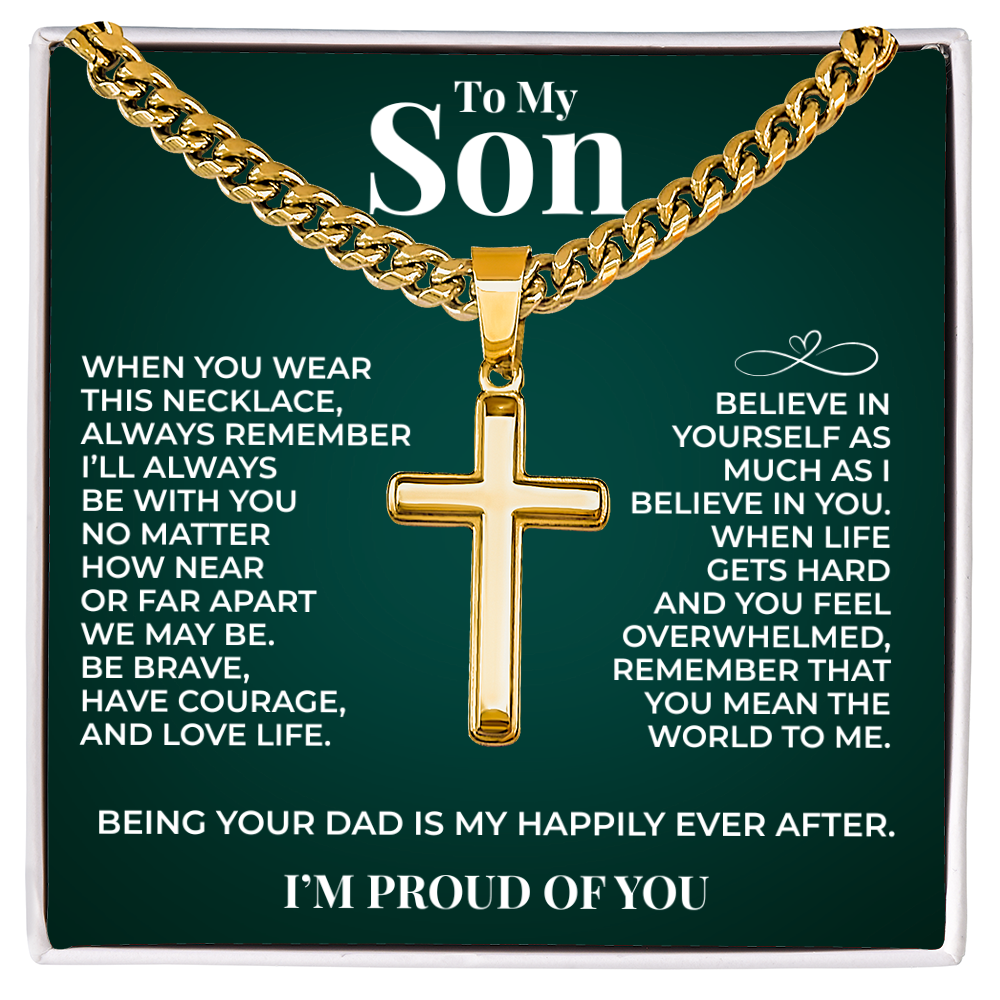 Cuban  Chain with Cross Necklace - To My Son "Believe In Yourself"