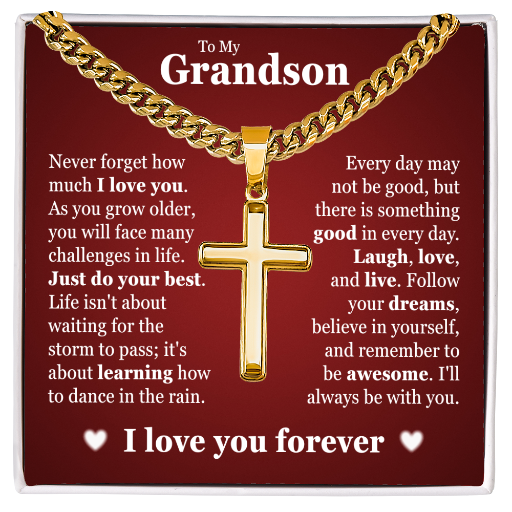 Cross Cuban Link Chain - To My Grandson "Believe In Your Dreams and Remember To Be Awesome"