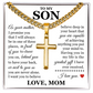 Artisan Cross with Cuban Link Chain - To My Son "You Are Never Alone"