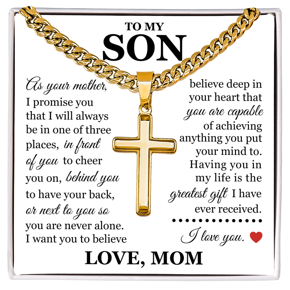 Artisan Cross with Cuban Link Chain - To My Son "You Are Never Alone"