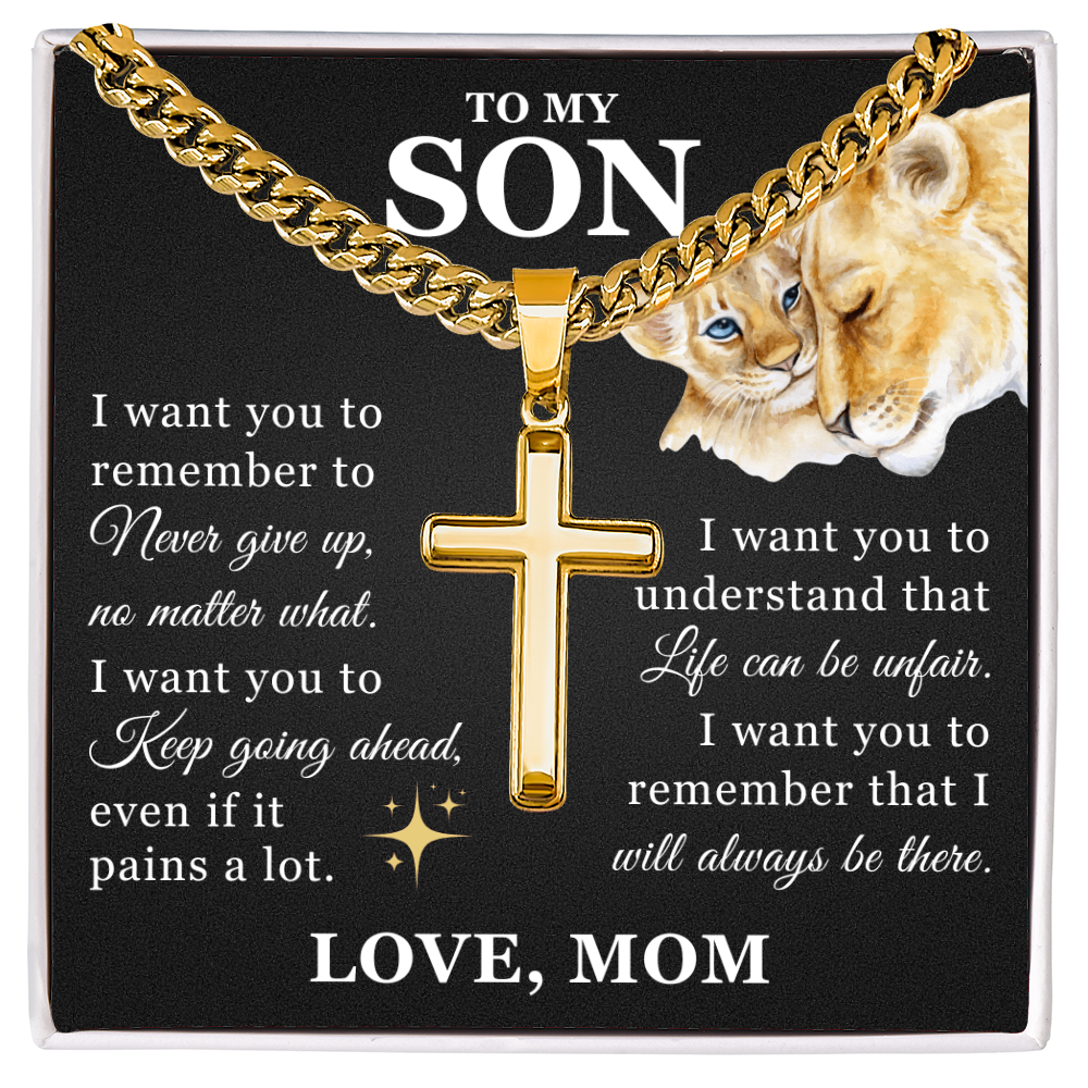 Artisan Cross with Cuban Link Chain - To My Son "Keep Going Ahead"