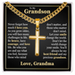 Cross Cuban Link Chain - To My Grandson "Be Brave, Have Courage, and Love Life"