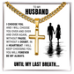 Cross Cuban Link Chain - To My Husband "You Will Forever Be My Always"