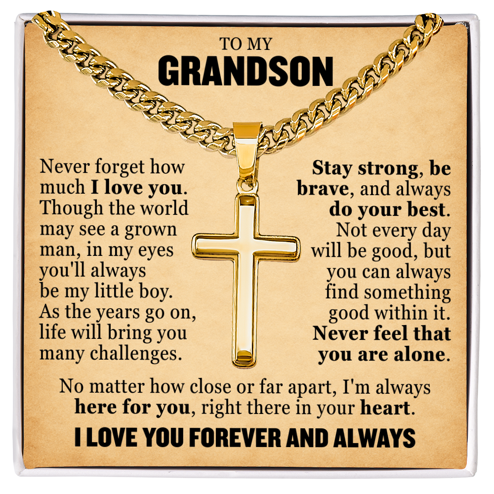 Cross Cuban Link Chain - To My Grandson "Never Feel That You Are Alone"