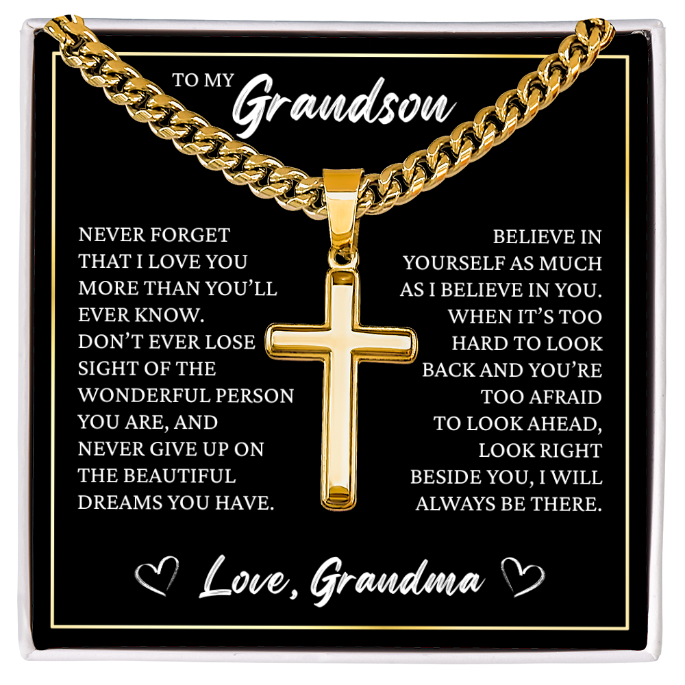 Cuban Chain with Cross Necklace - To My Grandson "Believe in Yourself"