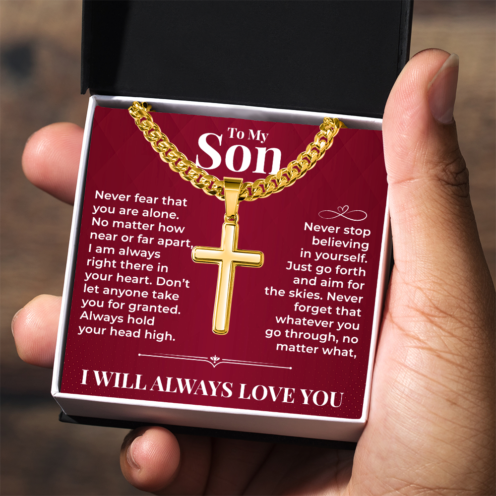 Cuban Chain with Cross Necklace - To My Son "Never Stop Believing In Yourself"