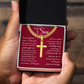 Cuban Chain with Cross Necklace- To My Son "Trust Yourself"
