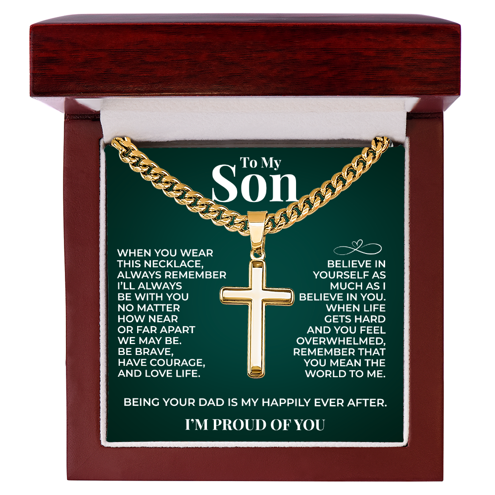 Cuban  Chain with Cross Necklace - To My Son "Believe In Yourself"
