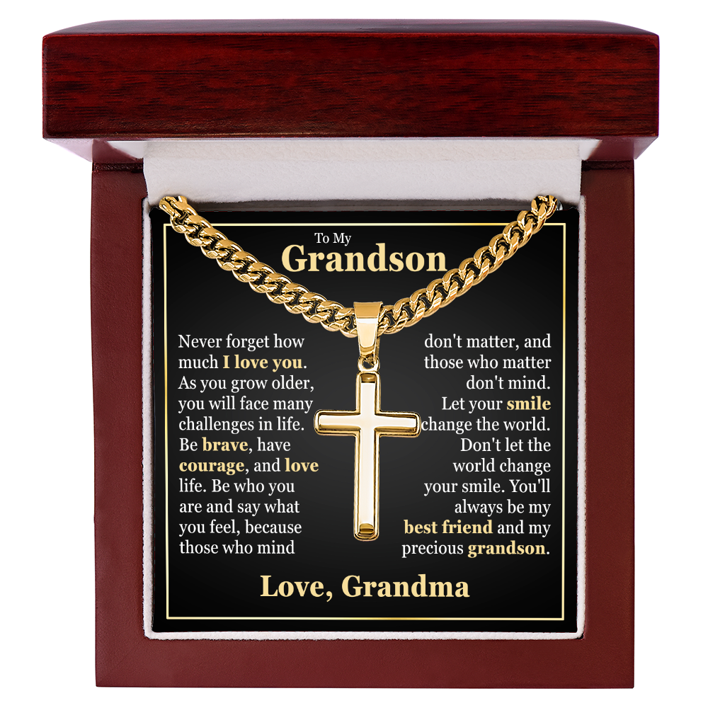 Cross Cuban Link Chain - To My Grandson "Be Brave, Have Courage, and Love Life"
