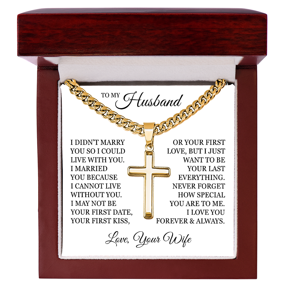 Cross Cuban Link Chain - To My Husband "I Cannot Live Without You"