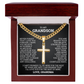 Cross Cuban Link Chain - To My Grandson "You Are Braver Than You Believe"