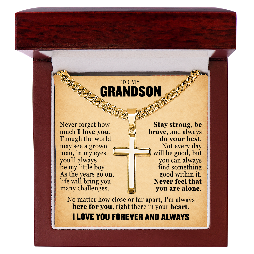 Cross Cuban Link Chain - To My Grandson "Never Feel That You Are Alone"