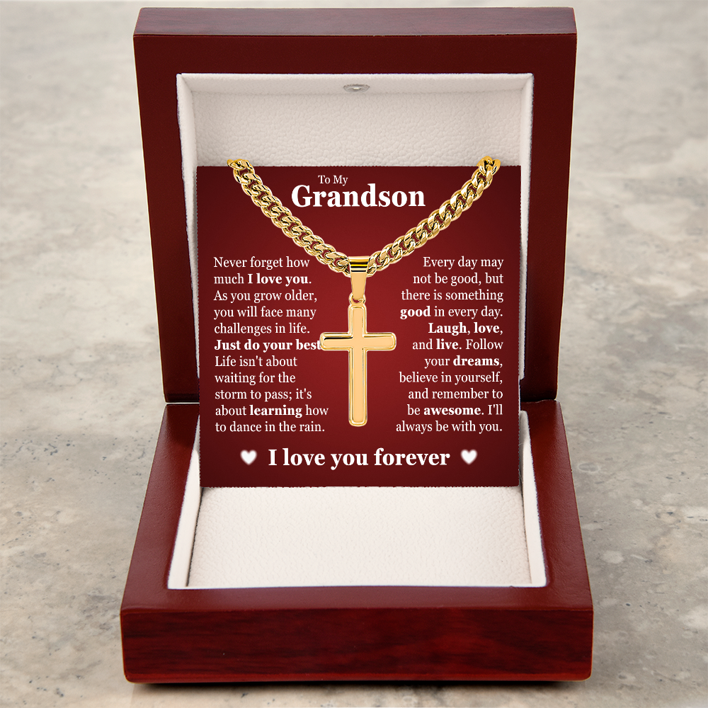 Cross Cuban Link Chain - To My Grandson "Believe In Your Dreams and Remember To Be Awesome"