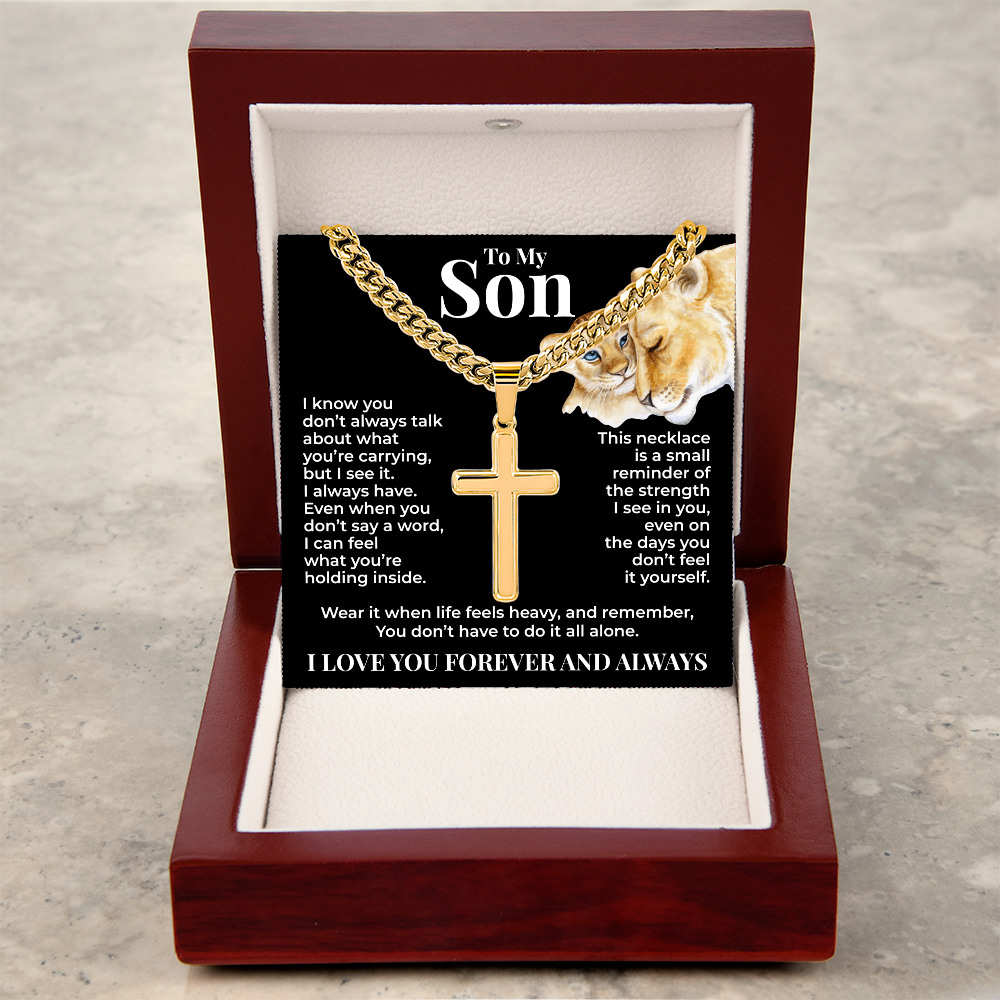 Cuban Chain with Cross Necklace - To My Son "You Don't Have To Do It All Alone"