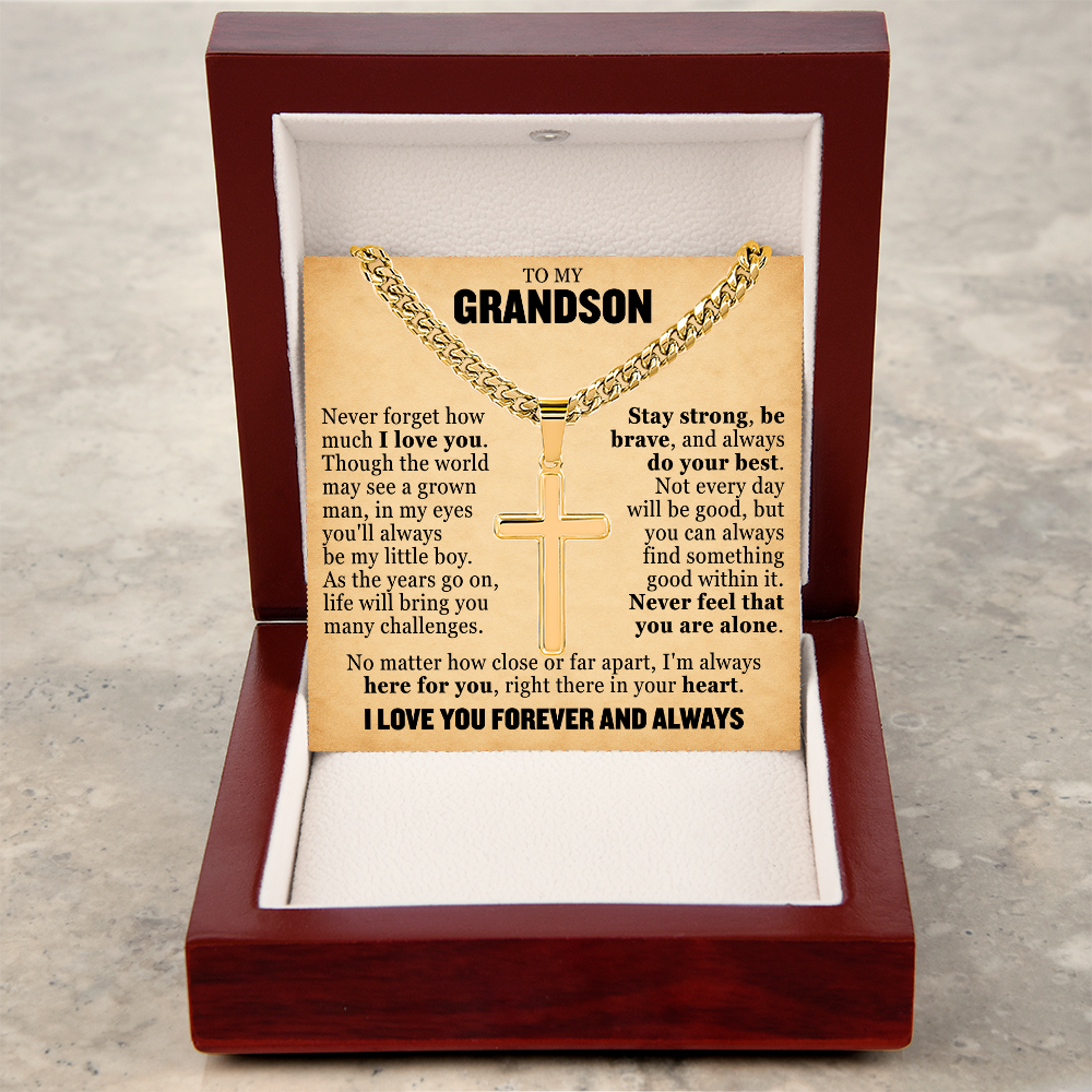 Cross Cuban Link Chain - To My Grandson "Never Feel That You Are Alone"
