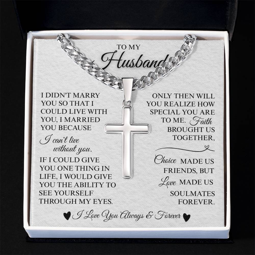 To My Husband "I Can't Live Without You" Personalized Cross with Cuban Chain