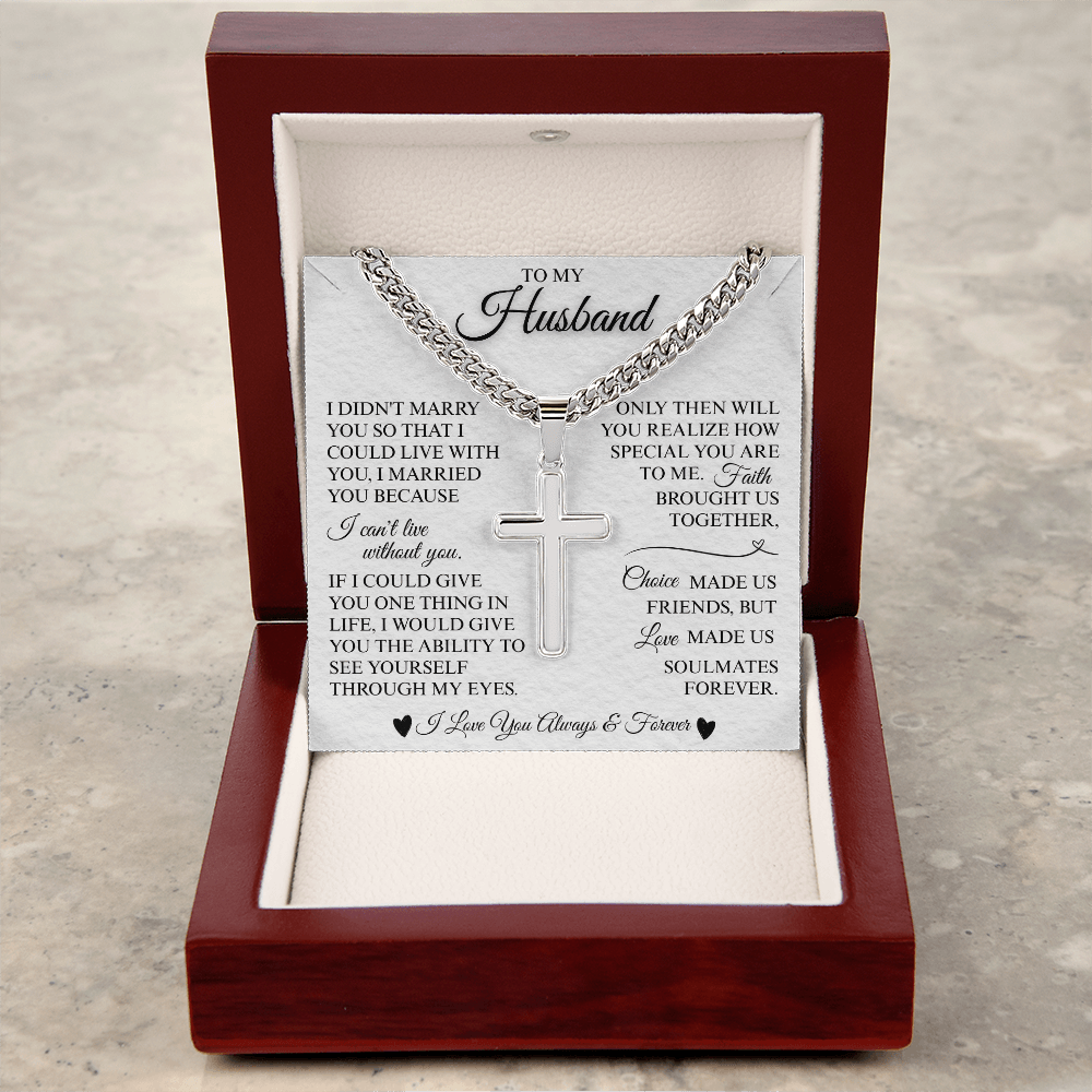 To My Husband "I Can't Live Without You" Personalized Cross with Cuban Chain