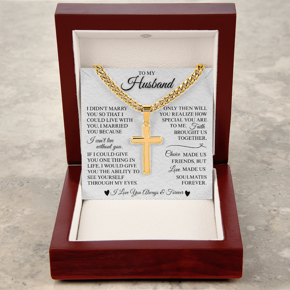 To My Husband "I Can't Live Without You" Personalized Cross with Cuban Chain