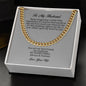 To My Husband, Cuban Link Chain