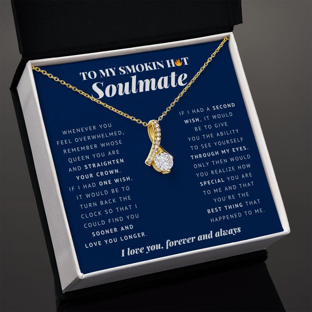 To My Smokin Hot Soulmate | Soulmate Gift | Soulmate Jewelry | Soulmate Anniversary Gift
