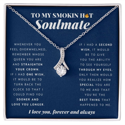To My Smokin Hot Soulmate | Soulmate Gift | Soulmate Jewelry | Soulmate Anniversary Gift