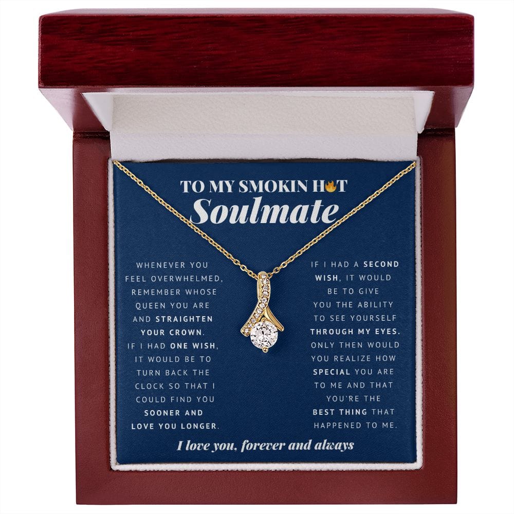 To My Smokin Hot Soulmate | Soulmate Gift | Soulmate Jewelry | Soulmate Anniversary Gift