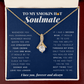 To My Smokin Hot Soulmate | Soulmate Gift | Soulmate Jewelry | Soulmate Anniversary Gift