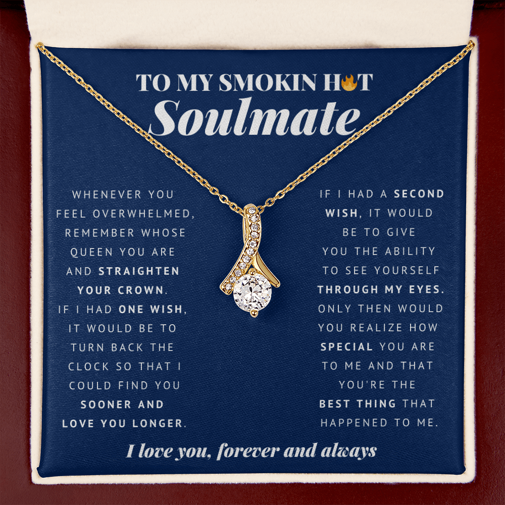 To My Smokin Hot Soulmate | Soulmate Gift | Soulmate Jewelry | Soulmate Anniversary Gift