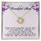 To My Beautiful Mom Love Knot Necklace