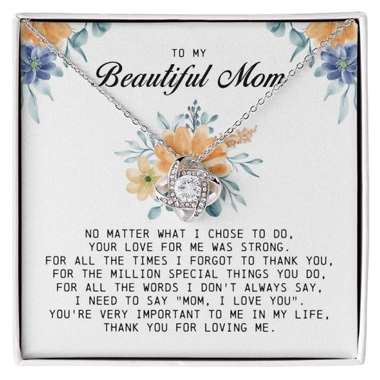 To my Beautiful Mom, Love Knot Necklace, Mother's Day Gift