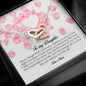 To My Daughter, Interlocking Heart Necklace