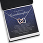 Interlocking Heart Necklace, To My Beautiful Granddaughter, With Love From Grandma