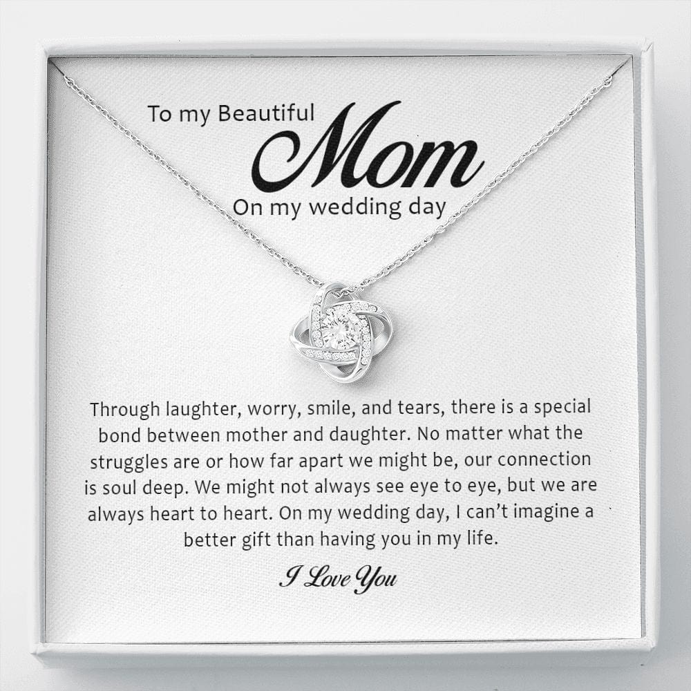 To My Beautiful Mother on My Wedding Day, Love Knot Necklace