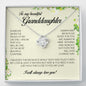 To My Beautiful Granddaughter, Love Knot Necklace