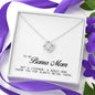 To my Bonus Mom Gift, Love Knot Necklace