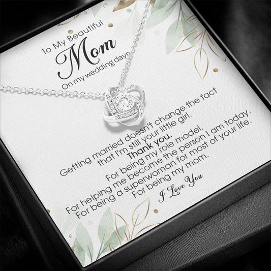 To My Beautiful Mom on My Wedding Day, Love Knot Necklace