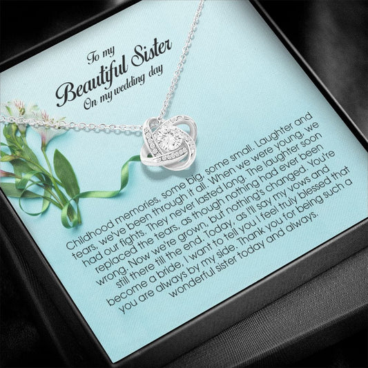 To My Beautiful Sister on my Wedding Day, Love Knot Necklace