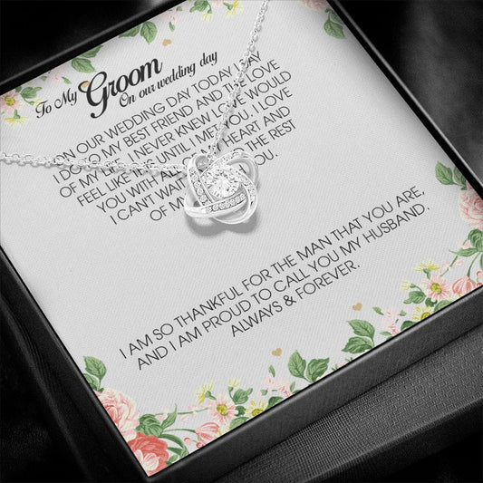 To My Groom, Love Knot Necklace, Wedding Day Gift