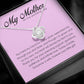 My Mother on My Wedding Day Gift, Love Knot Necklace