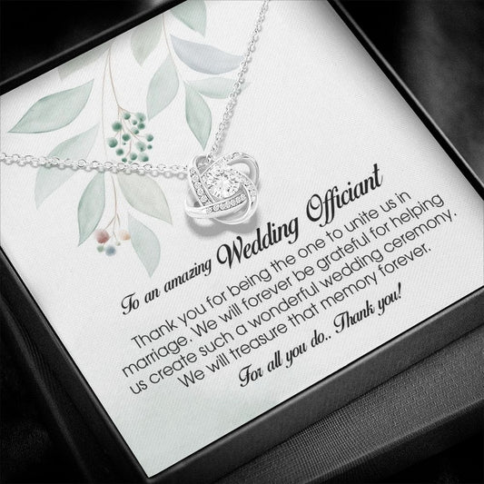 To an Amazing Wedding Officiant, Love Knot Necklace