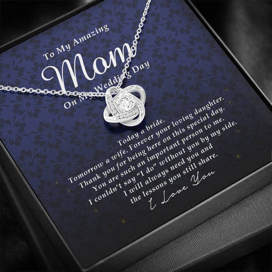 Love Knot Necklace, To My Amazing Mom on My Wedding Day, Wedding Gift from Daughter, Gift from Bride